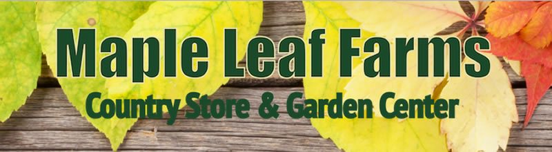 Maple Leaf Farms, Country Store & Garden Center